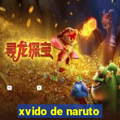 xvido de naruto